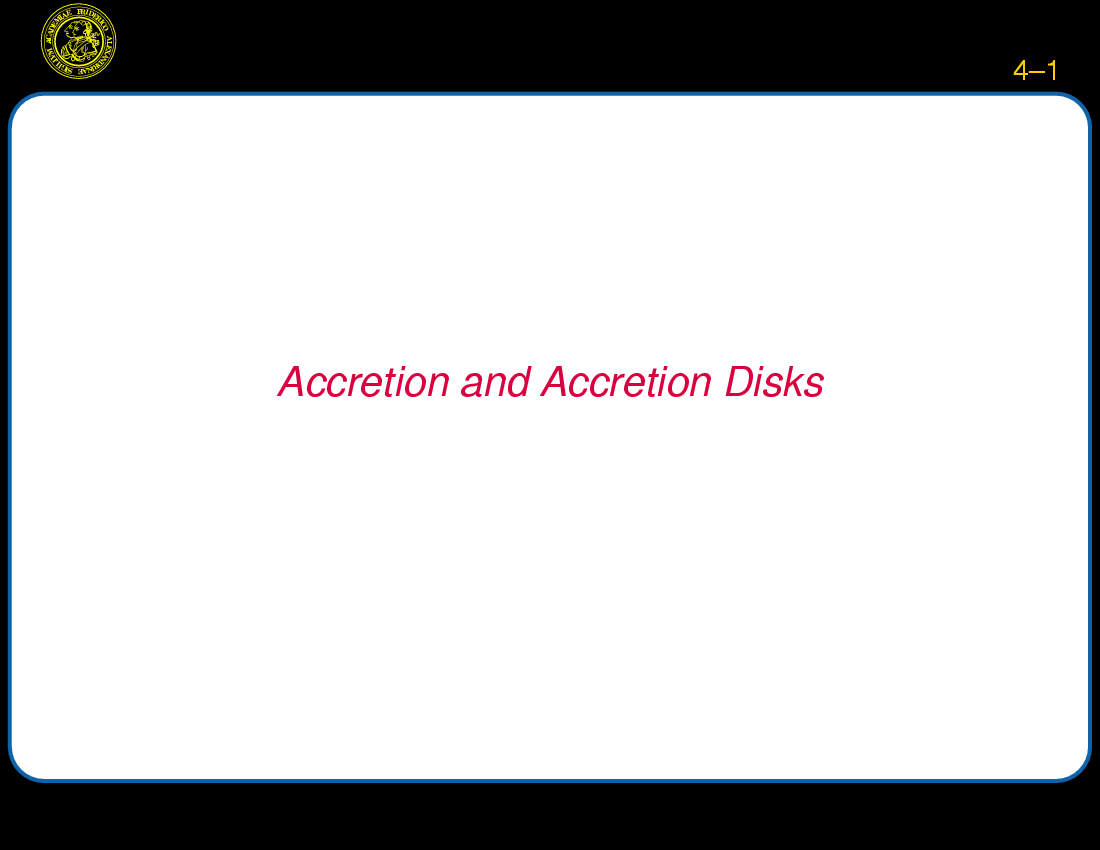 Accretion and Accretion Disks : Summary