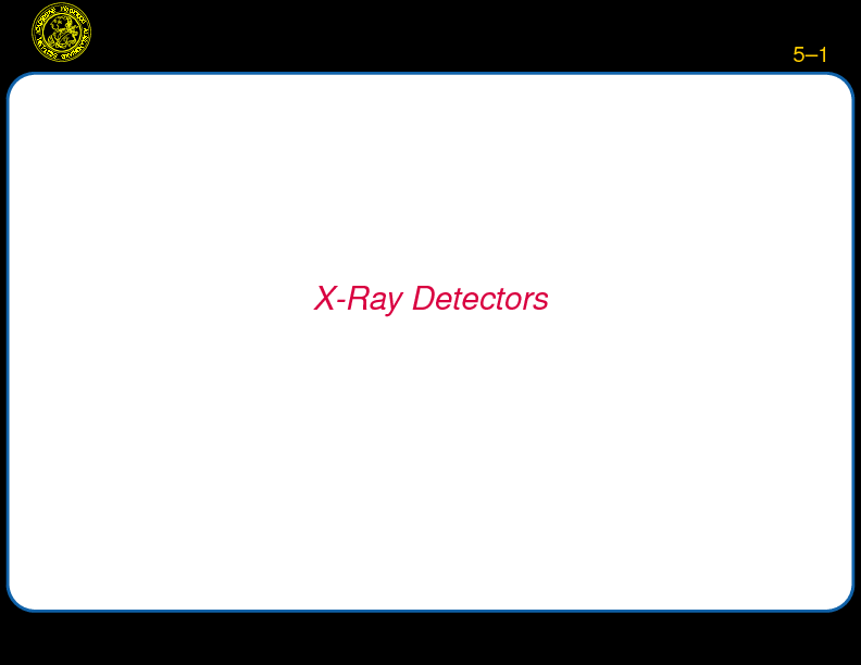 Chapter 5: X-Ray Detectors : Introduction