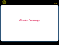 Classical Cosmology: Classical Cosmology