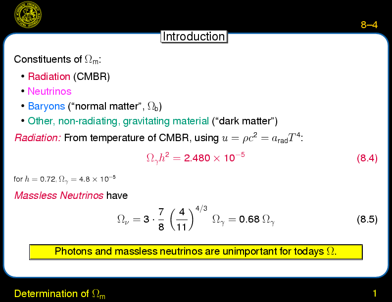 Chapter 8: Determination of Omega and Lambda : Determination of Omega Matter