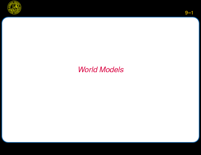 Chapter 9: World Models : Introduction