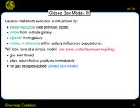 Chemical Evolution: Closed Box Model