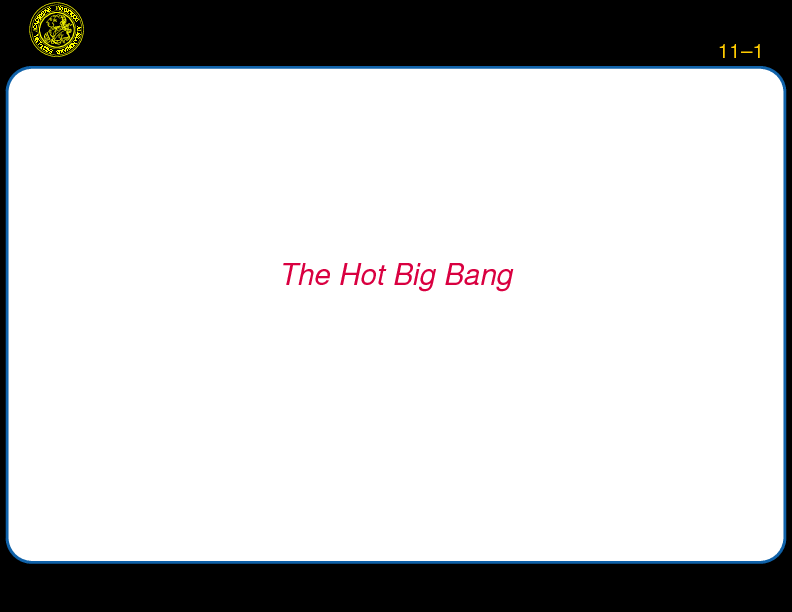 Chapter 11: The Hot Big Bang : Motivation