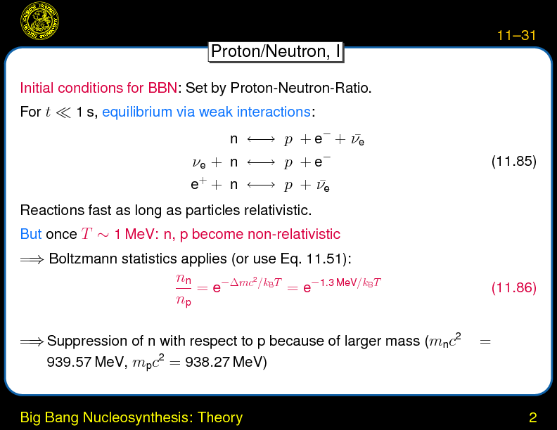 Chapter 11: The Hot Big Bang : Big Bang Nucleosynthesis: Theory