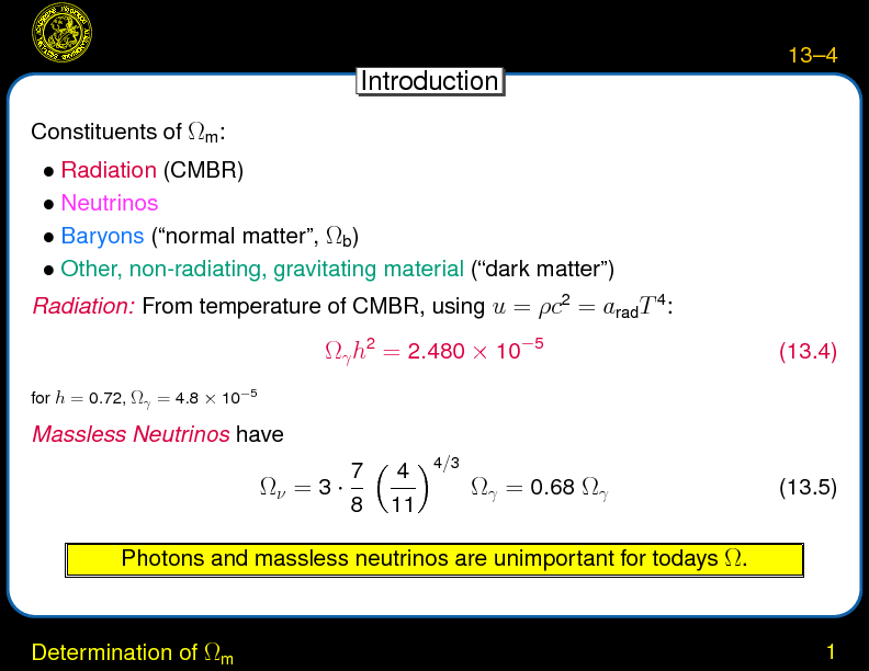 Chapter 13: Determination of Omega and Lambda : Determination of Omega Matter