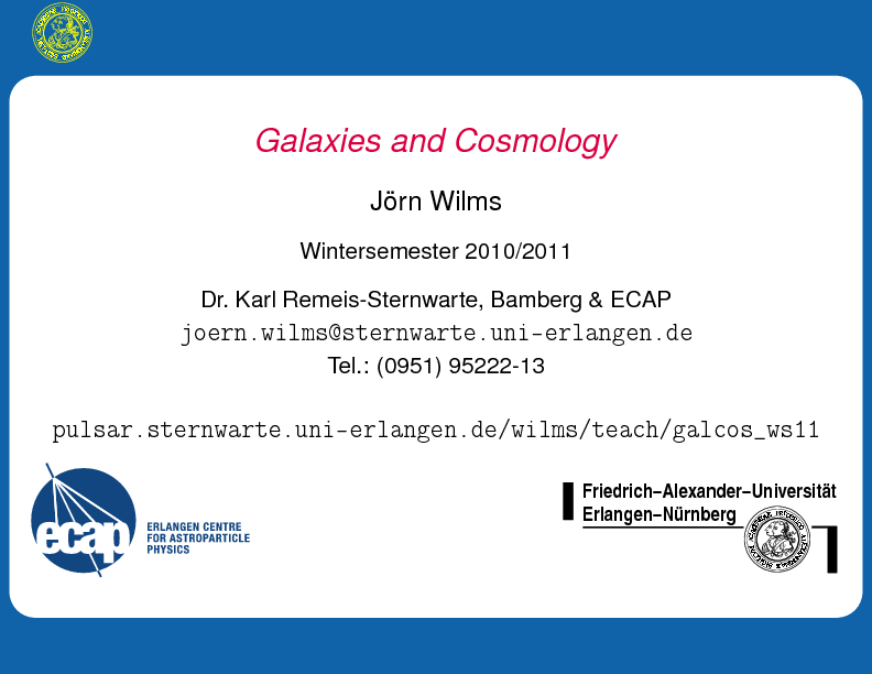 Galaxies and Cosmology: WS 2011/2012, p. Pagenumber::0--1