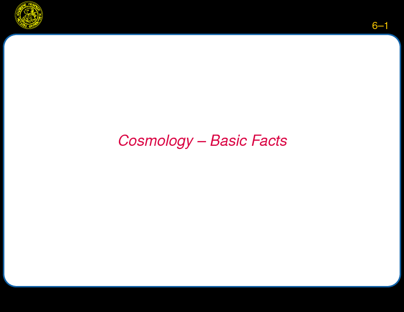 Chapter 6: Cosmology -- Basic Facts : Basic Facts