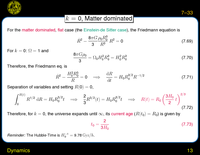 Dynamics: k=+1, Matter dominated