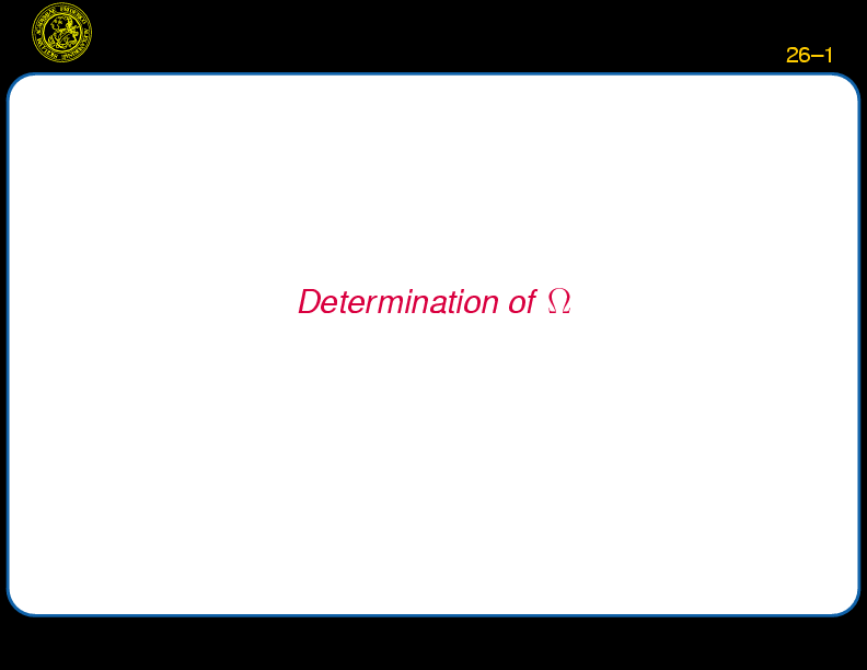 Chapter 26: Determination of Omega : Motivation