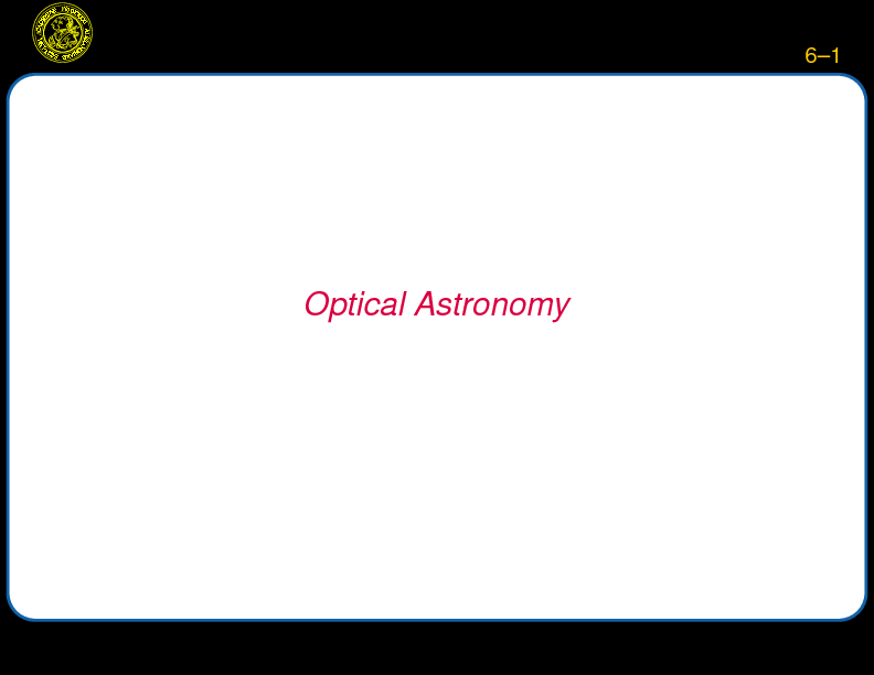 Chapter 6: Optical Astronomy : Introduction