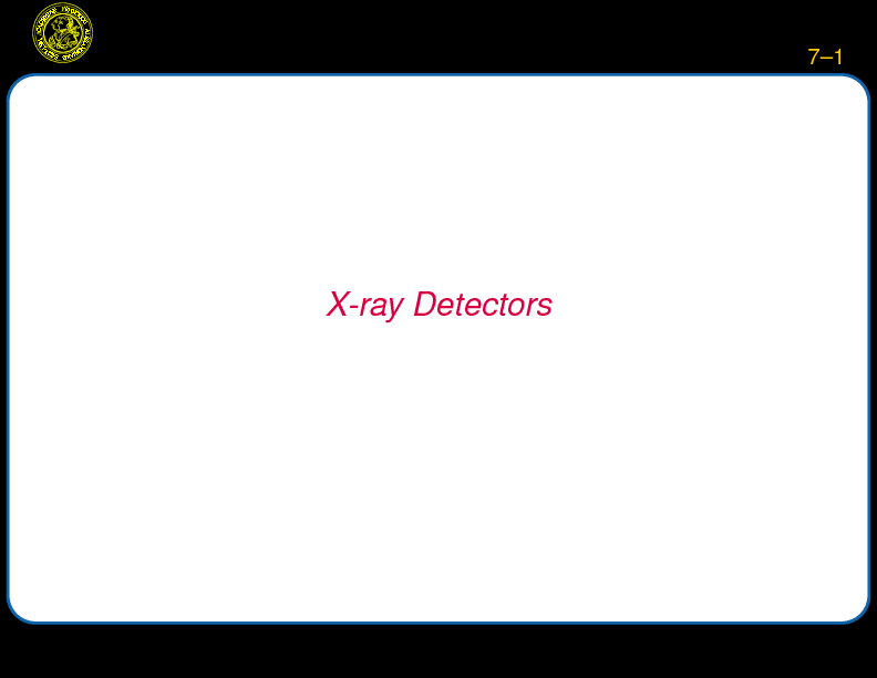 Chapter 7: X-ray Detectors : Introduction