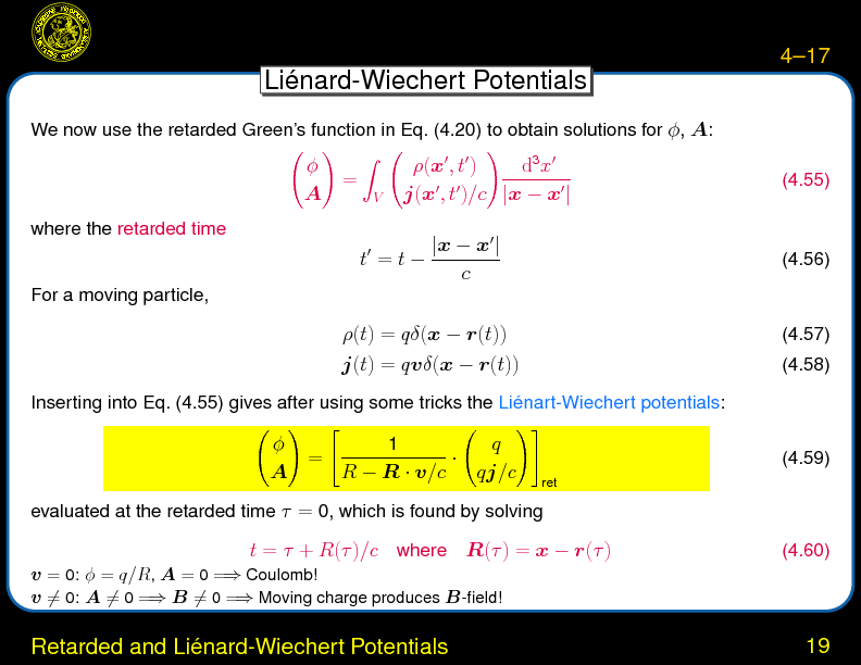 Chapter 4: Radiation from Moving Charges : Retarded and Li\'enard-Wiechert Potentials