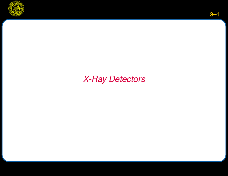 Chapter 3: X-Ray Detectors : Introduction