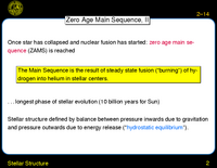 Stellar Structure: Zero Age Main Sequence