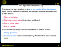 Stellar Structure: Zero Age Main Sequence