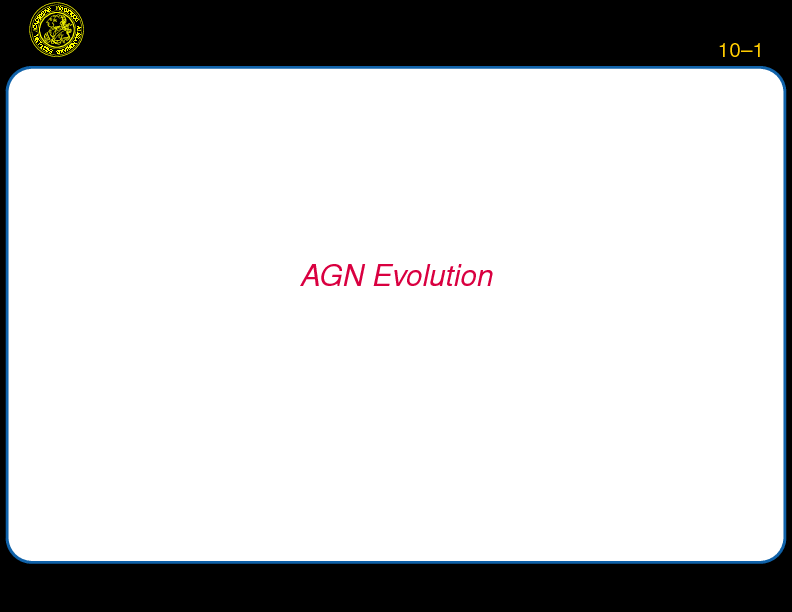 Chapter 10: AGN Evolution : Introduction